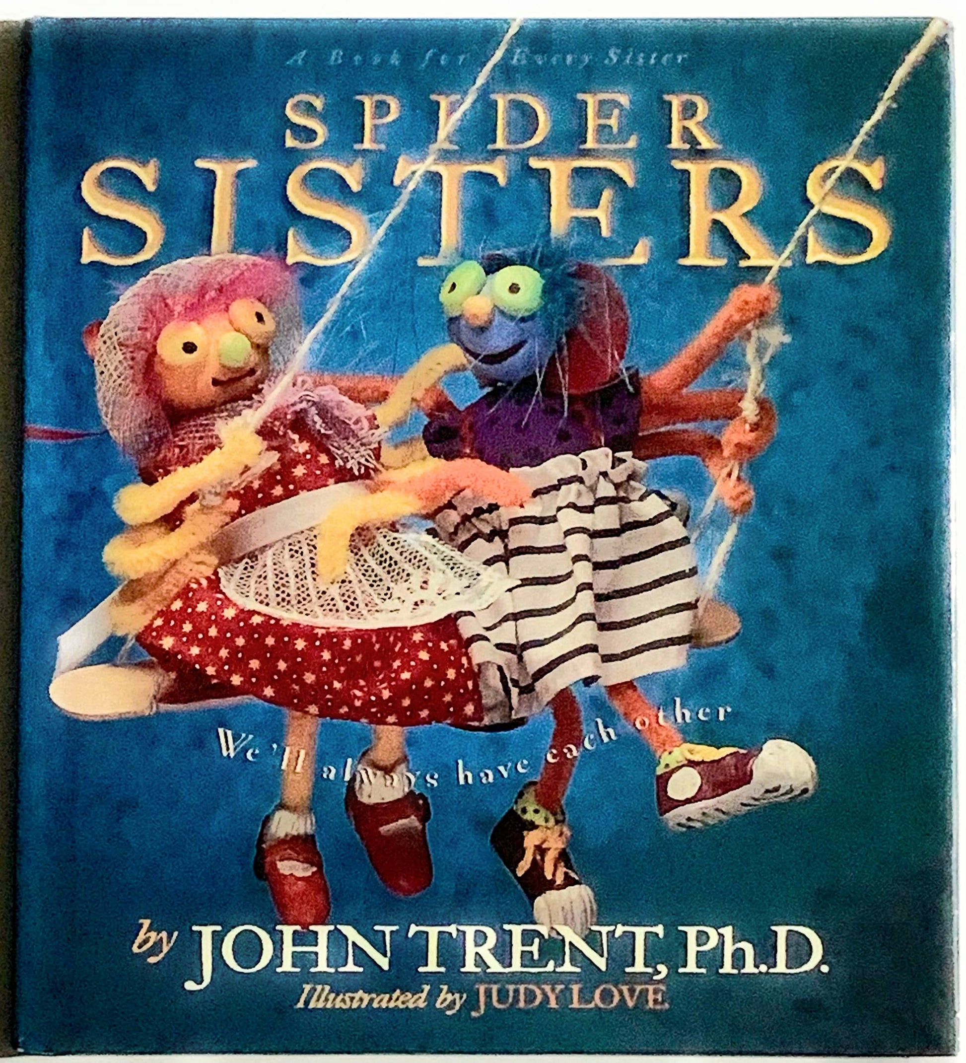 Spider Sisters: Well Always Have Each Other