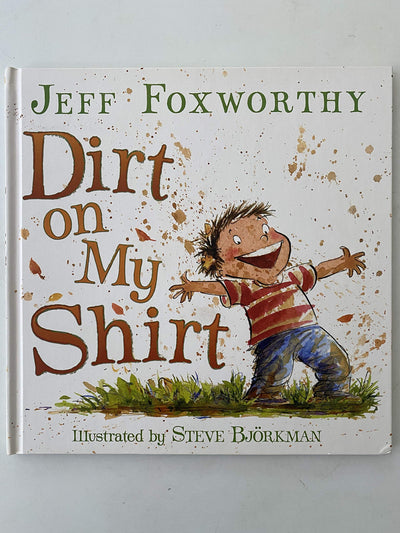 Dirt on My Shirt: Hilarious Poems About Neighborhood Adventures and Family Fun for Kids (Ages 4-8)
