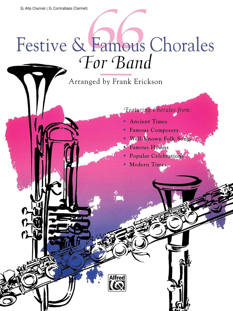 66 Festive & Famous Chorales for Band: E-flat Alto Clarinet, E-flat Contrabass Clarinet