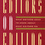 Editors on Editing: What Writers Need to Know About What Editors Do