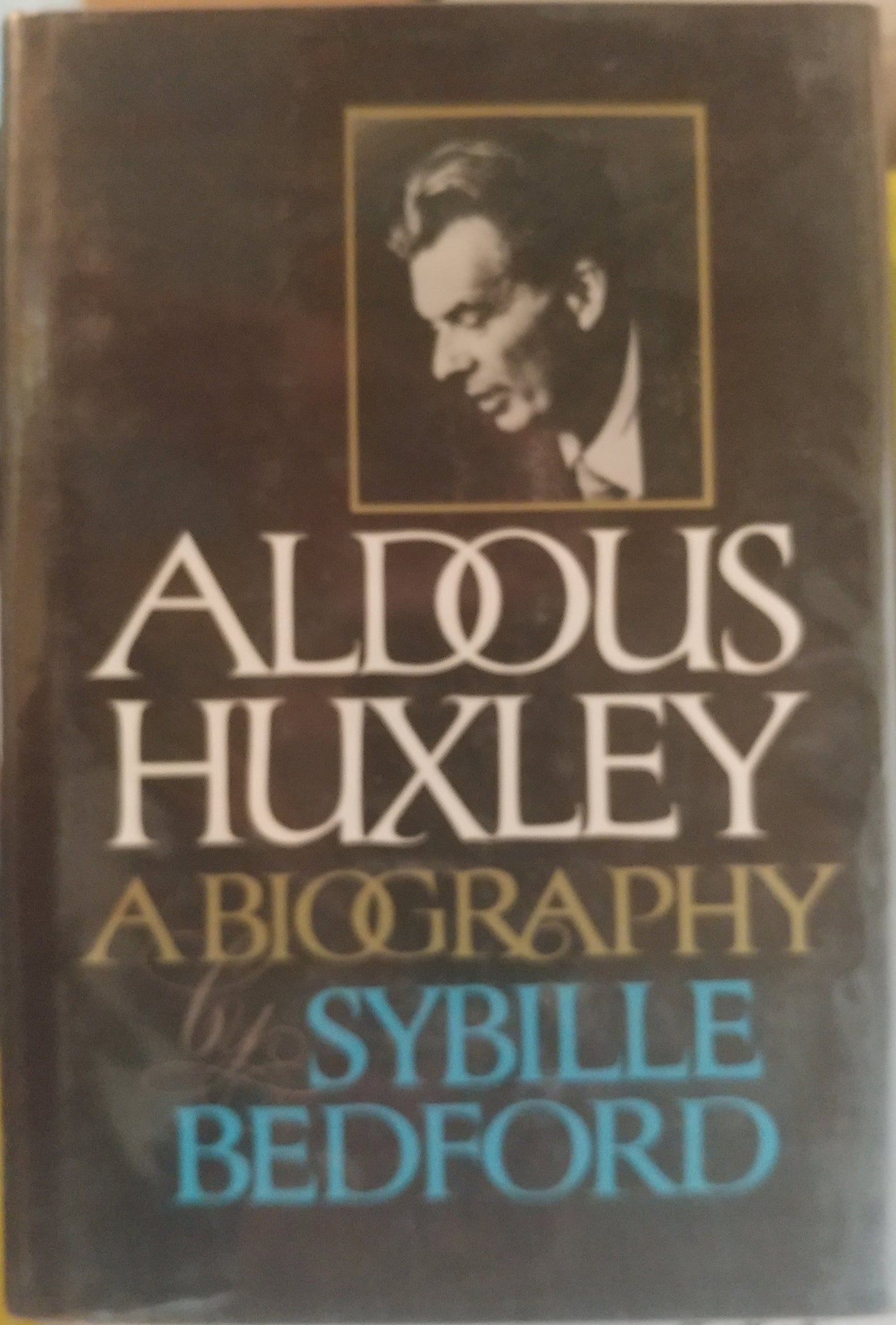 Aldous Huxley: A biography