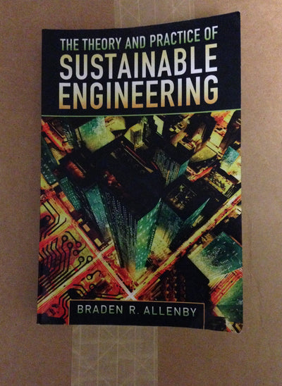 Theory and Practice of Sustainable Engineering, The