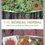 Boreal Herbal Wild Food and Medicine Plants of the North