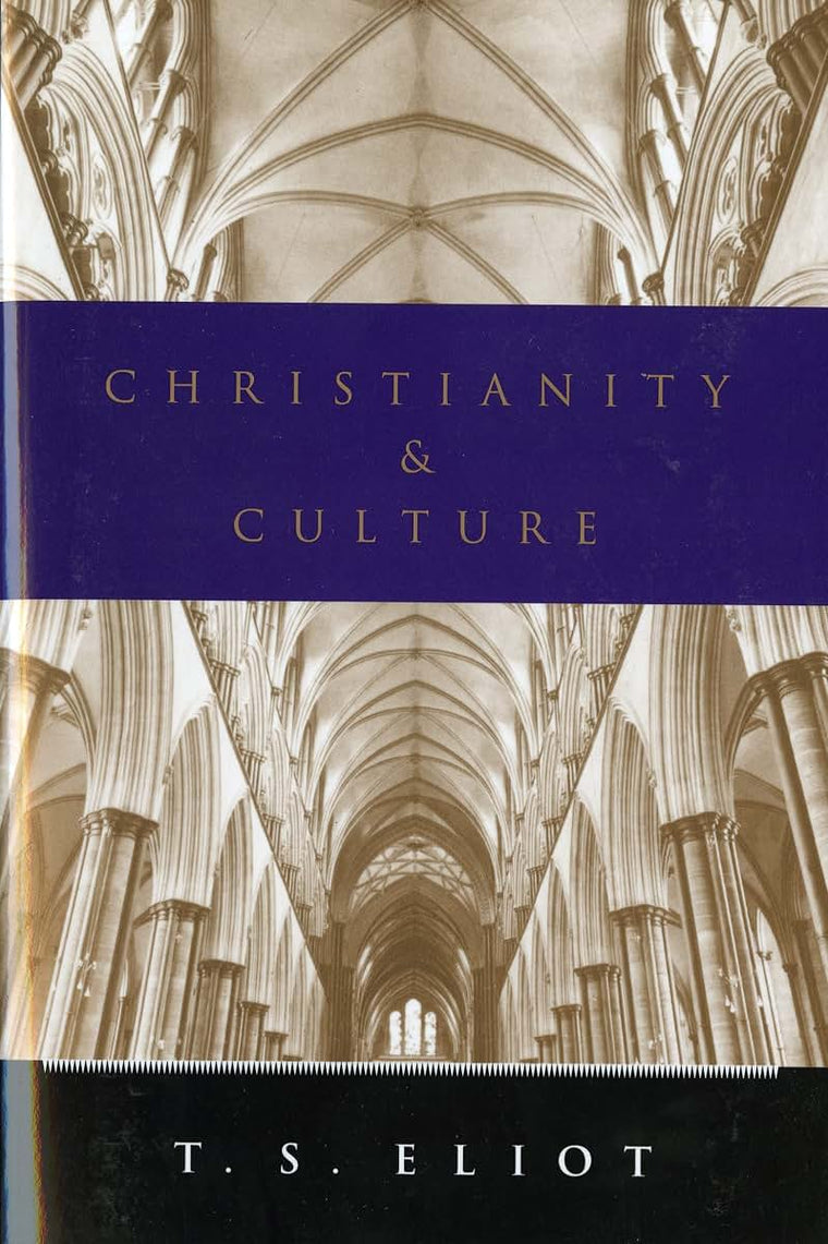 Christianity And Culture: Essays by T. S. Eliot