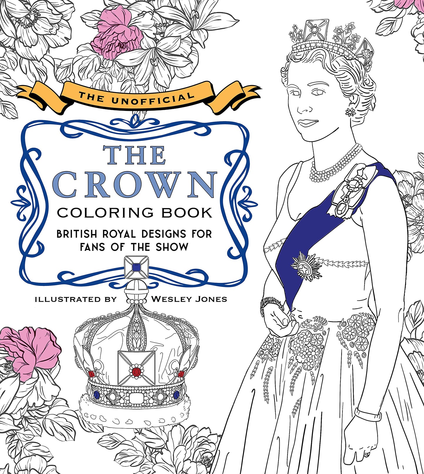 The Unofficial The Crown Coloring Book: British royal design