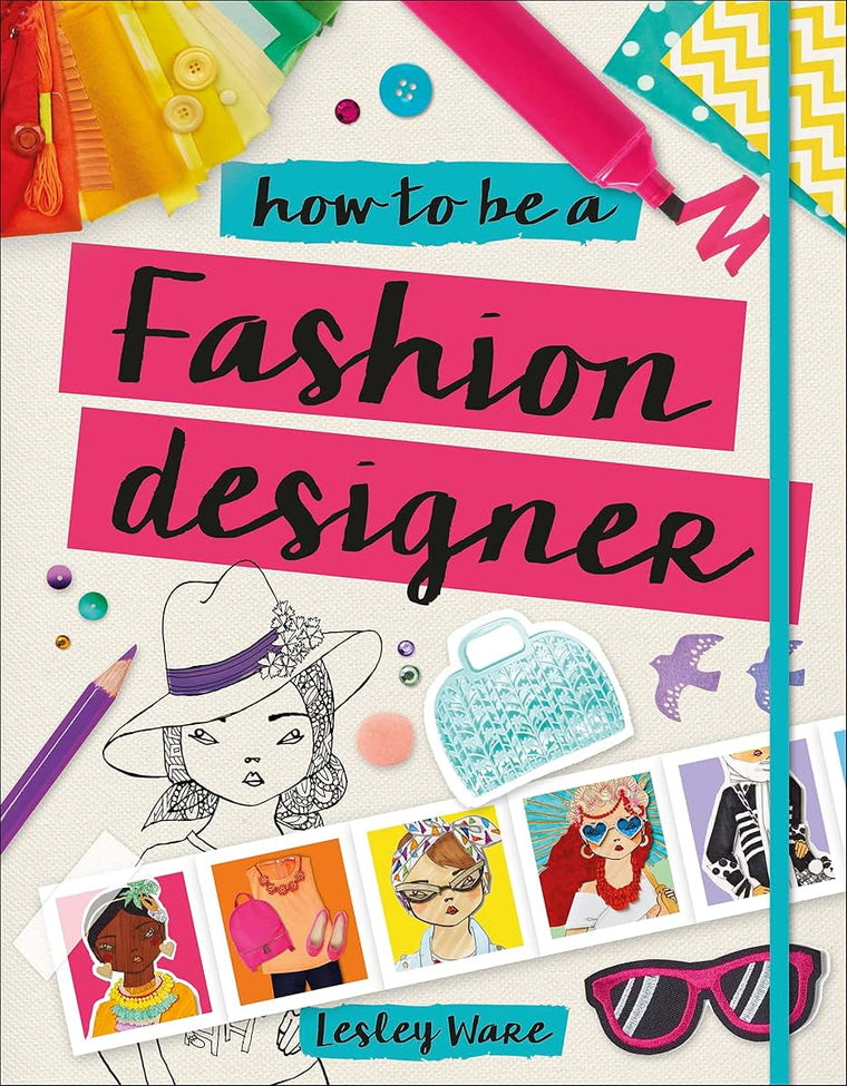 How to Be a Fashion Designer (Careers for Kids) by Les Ware