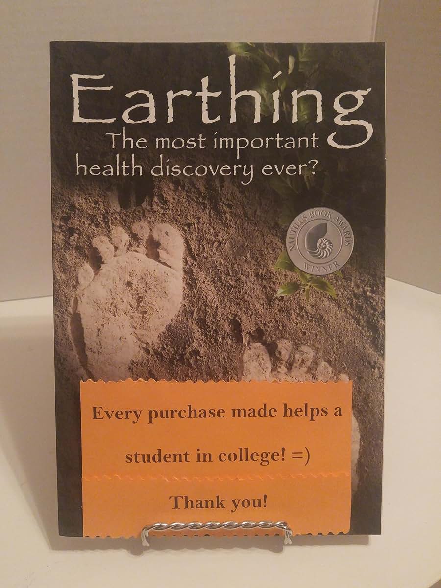 Earthing: The Most Important Health Discovery Ever! by Clint