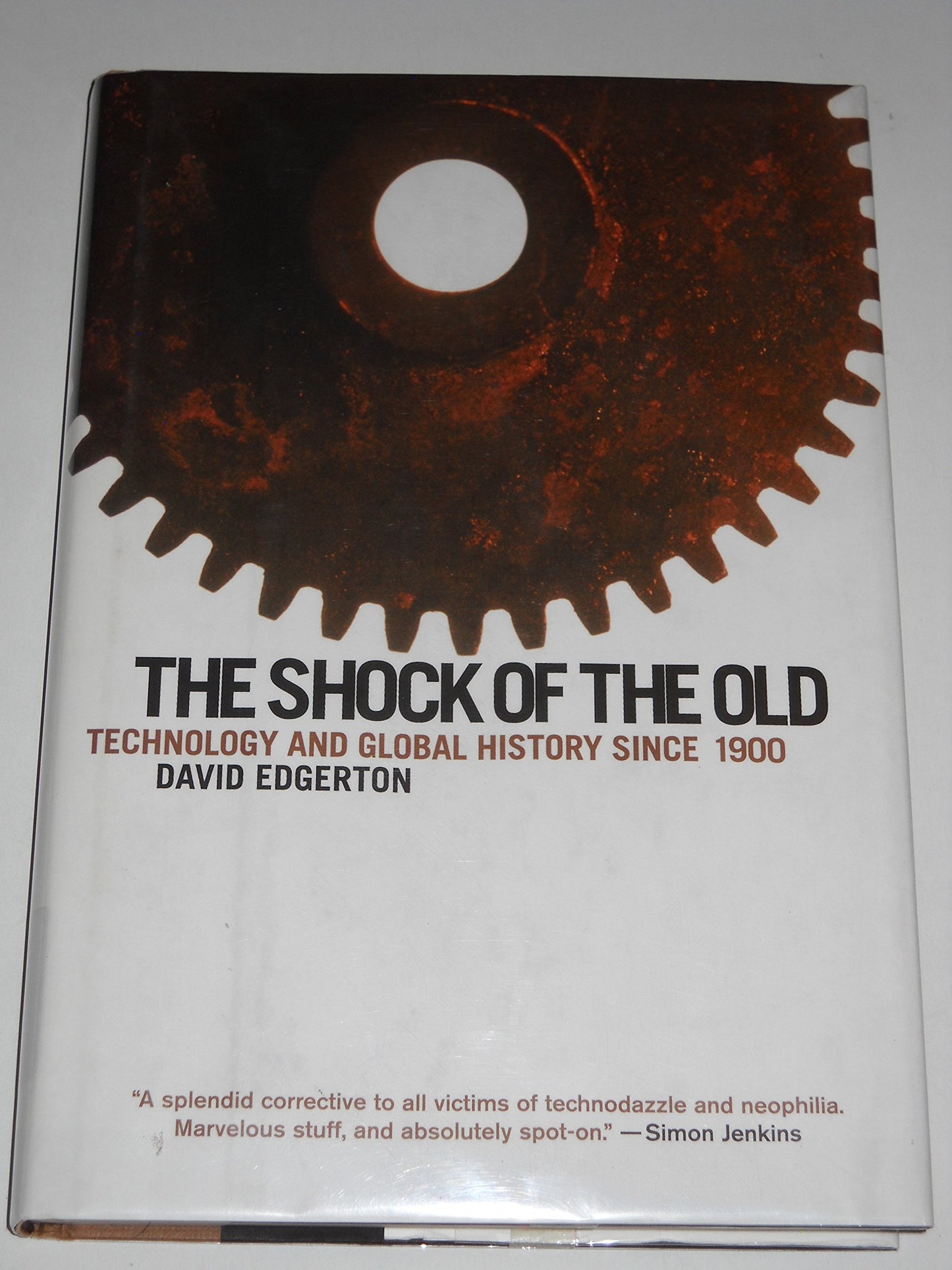 The Shock of the Old: Technology and Global History since 1900
