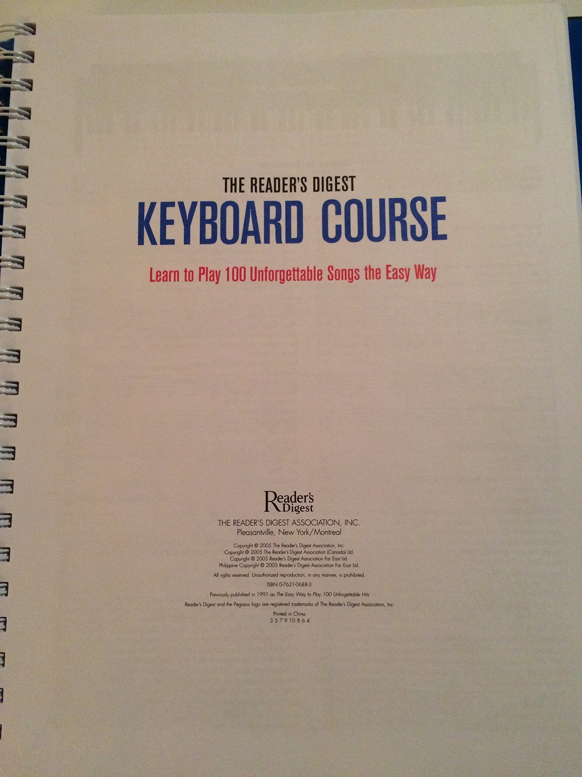 The Reader's Digest Keyboard Course: Learn to Play 100 Unforgettable Songs the Easy Way