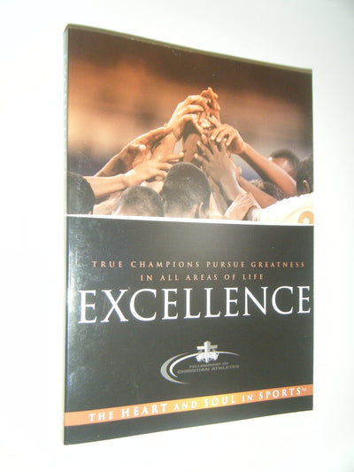 Excellence: True Champions Pursue Greatness in All Areas of Life