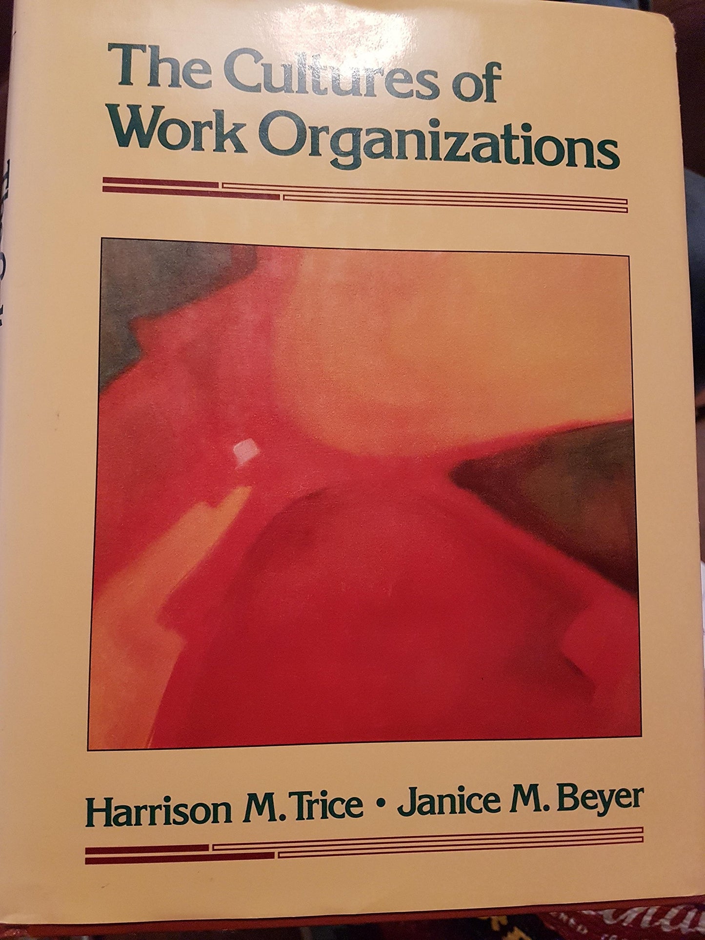 The Cultures of Work Organizations by Trice, Harrison M.