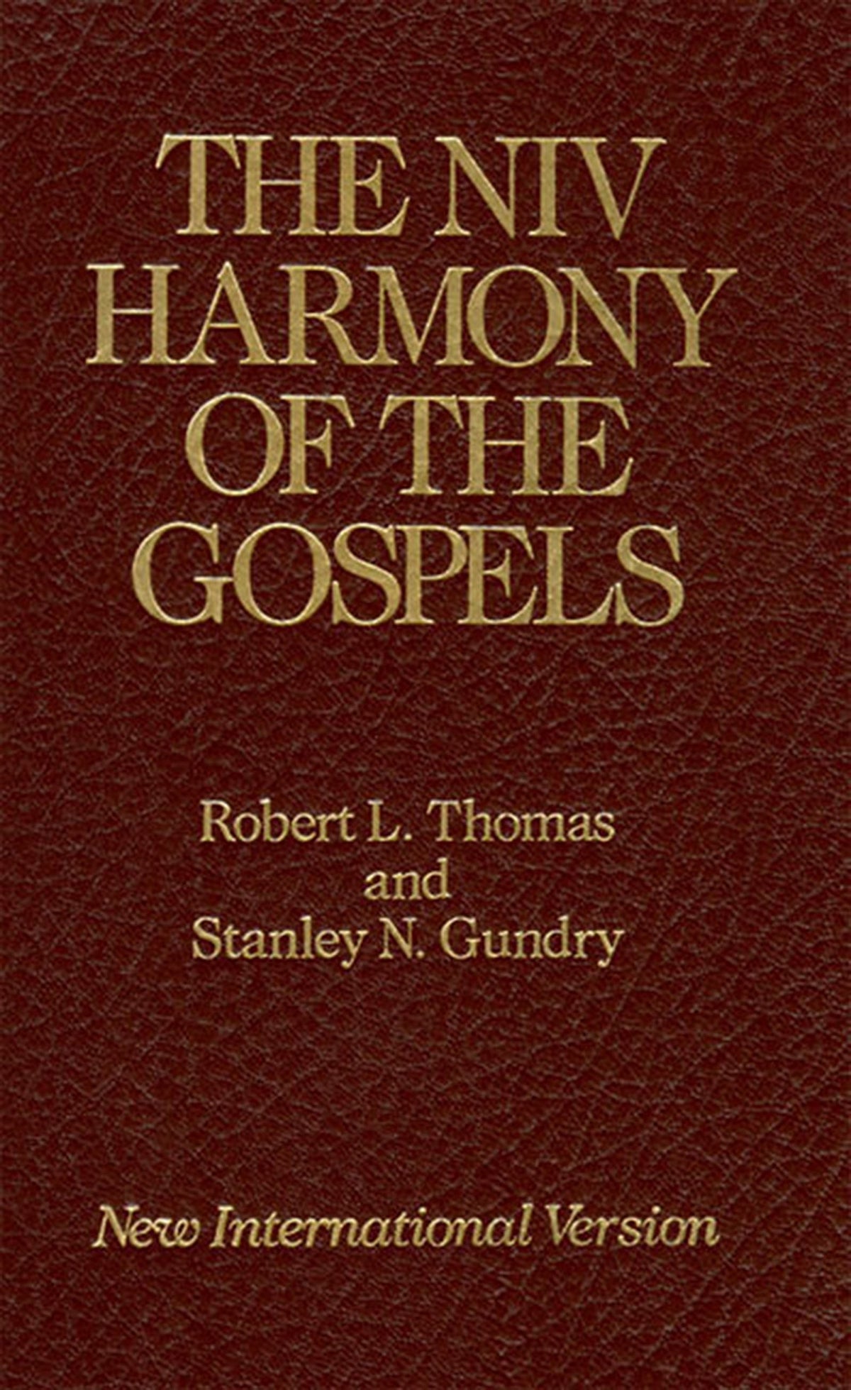 The NIV Harmony of the Gospels: The Classic Robertson/Broadus Harmony, Newly Revised for Students