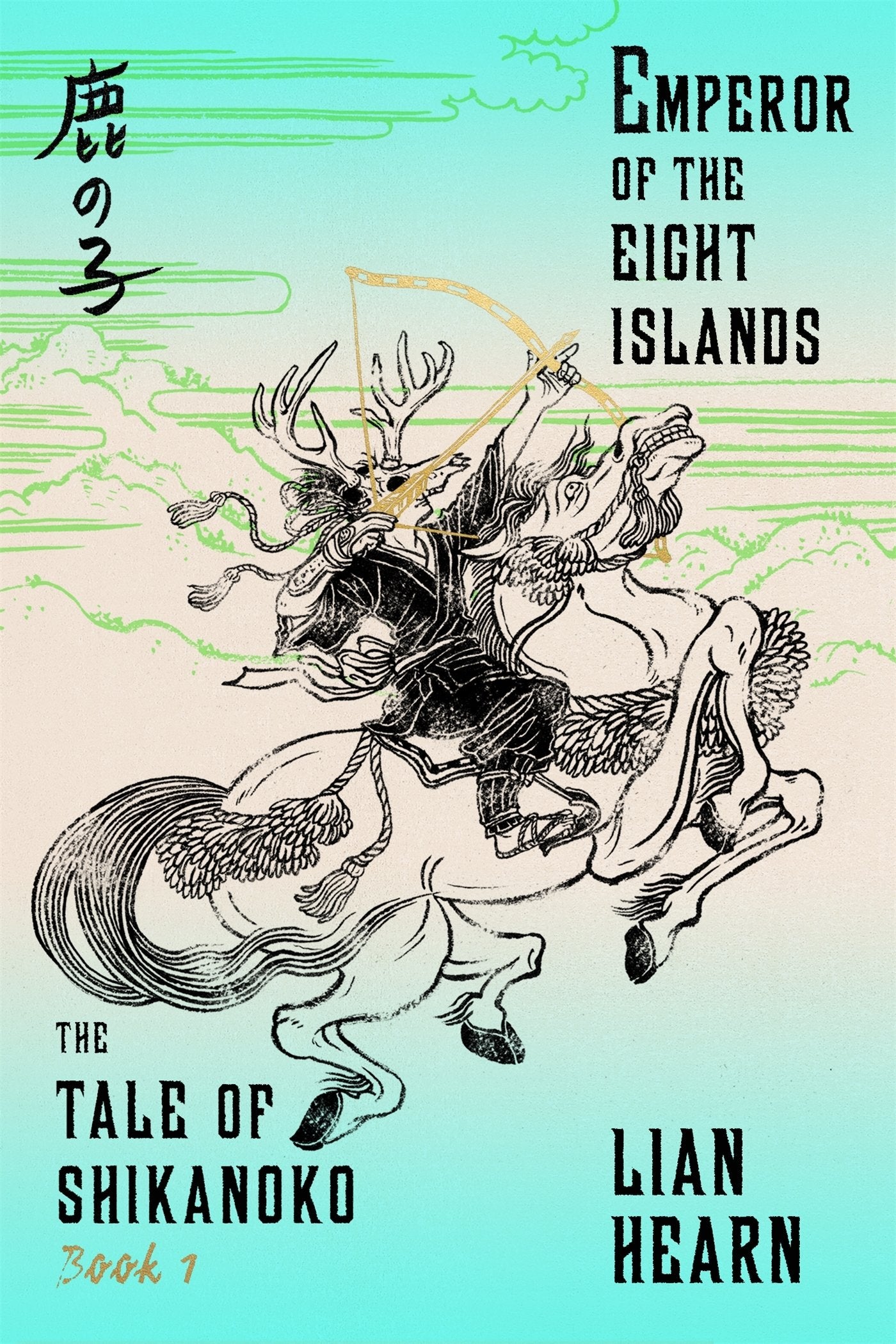 Emperor of the Eight Islands (The Tale of Shikanoko series, 1)