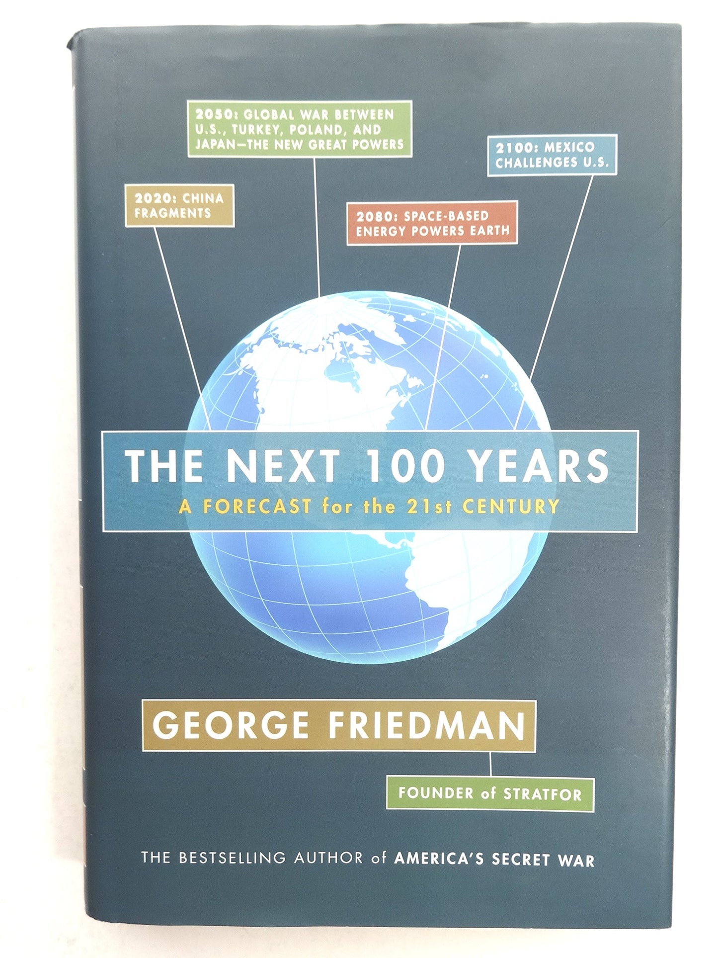 The Next 100 Years: A Forecast for the 21st Century by Fried