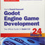 Godot Engine Game Development in 24 Hours, Sams Teach Yourself: The Official Guide to Godot 3.0