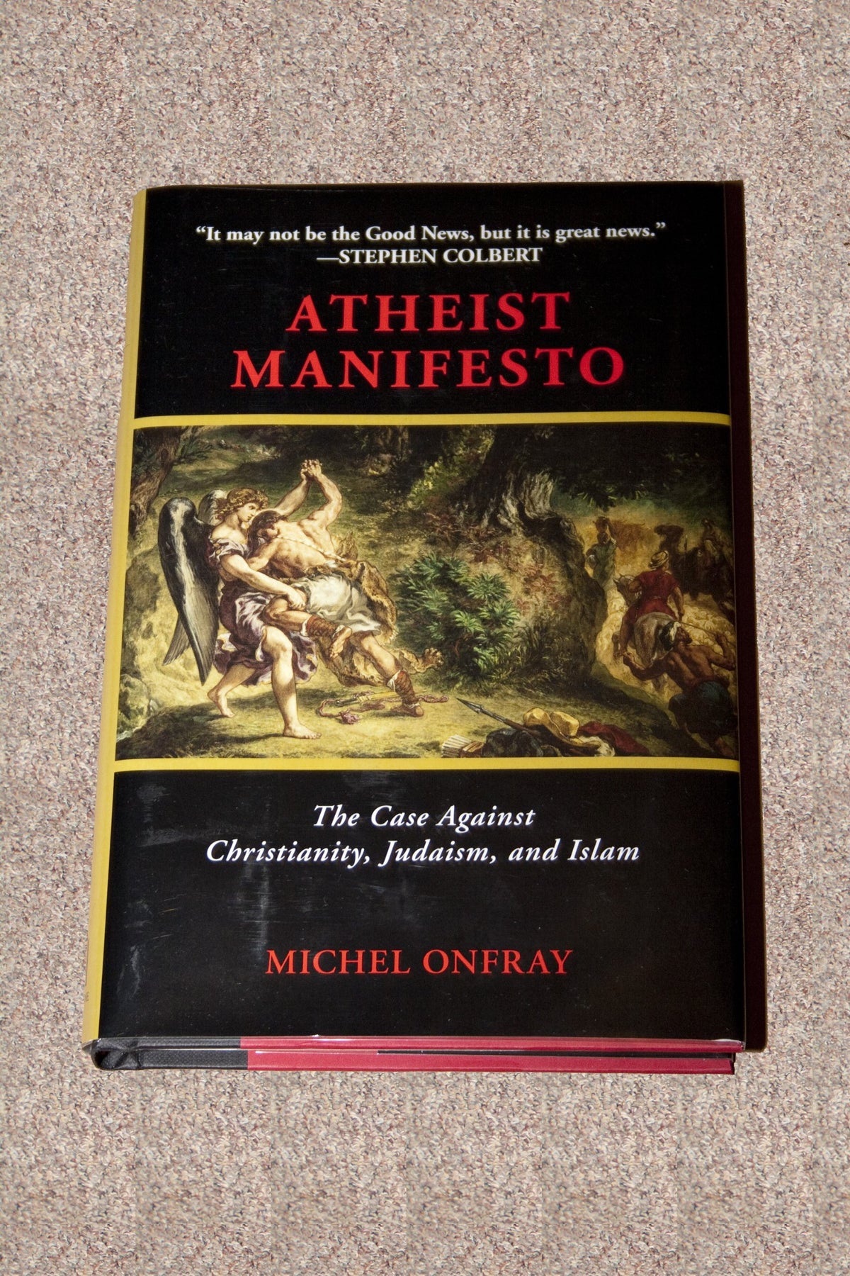 Atheist Manifesto: The Case Against Christianity, Judaism, and Islam