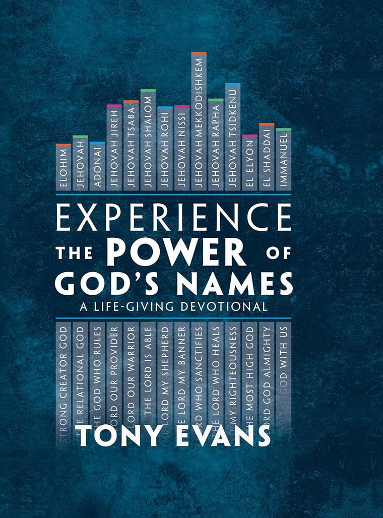 Experience the Power of God's Names: A Life-Giving Devotional (The Names of God Series)