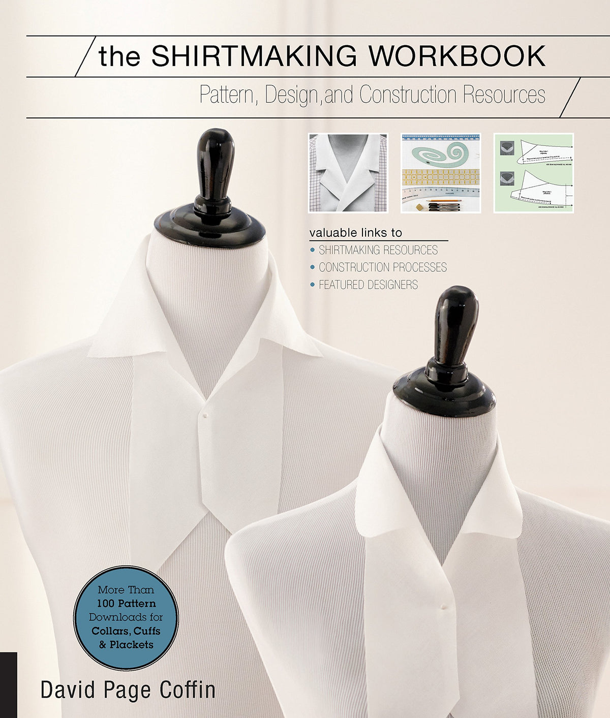 Shirtmaking Workbook: Pattern, Design, and Construction Resources - More than 100 Pattern Downloads for Collars, Cuffs & Plackets
