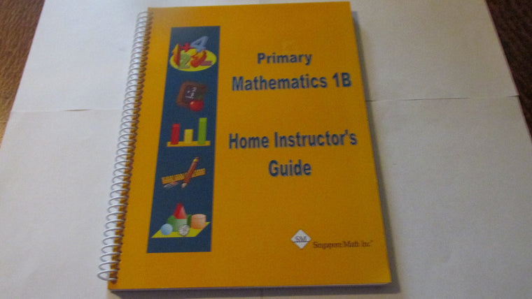 Primary Mathematics 1B Home Instructor's Guide (U.S. Edition)