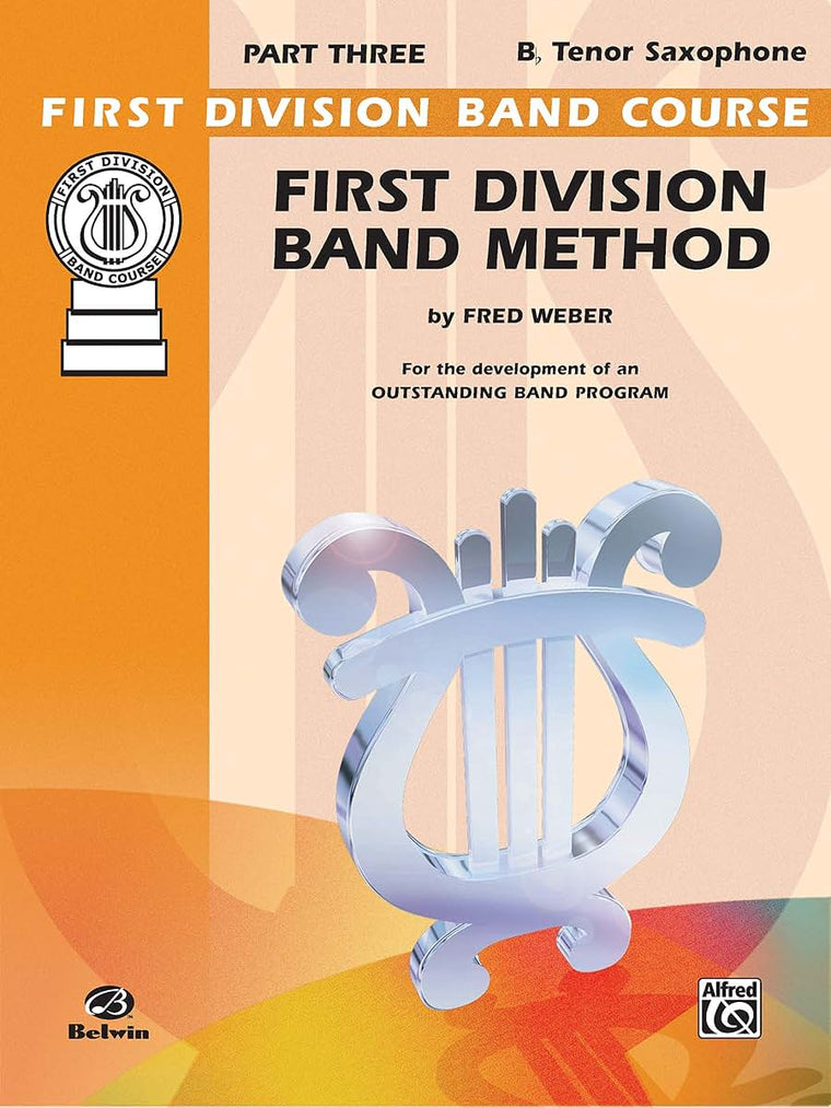 First Division Band Method, Part 3: B-flat Tenor Saxophone (First Division Band Course, Part 3)