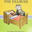 Bedtime for Frances: A Cozy Classic About a Badger's Funny Sleep Ritual for Kids (Ages 4-8)