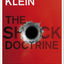 The Shock Doctrine: The Rise of Disaster Capitalism