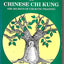 Root of Chinese Chi Kung: Secrets of Chi Kung Training