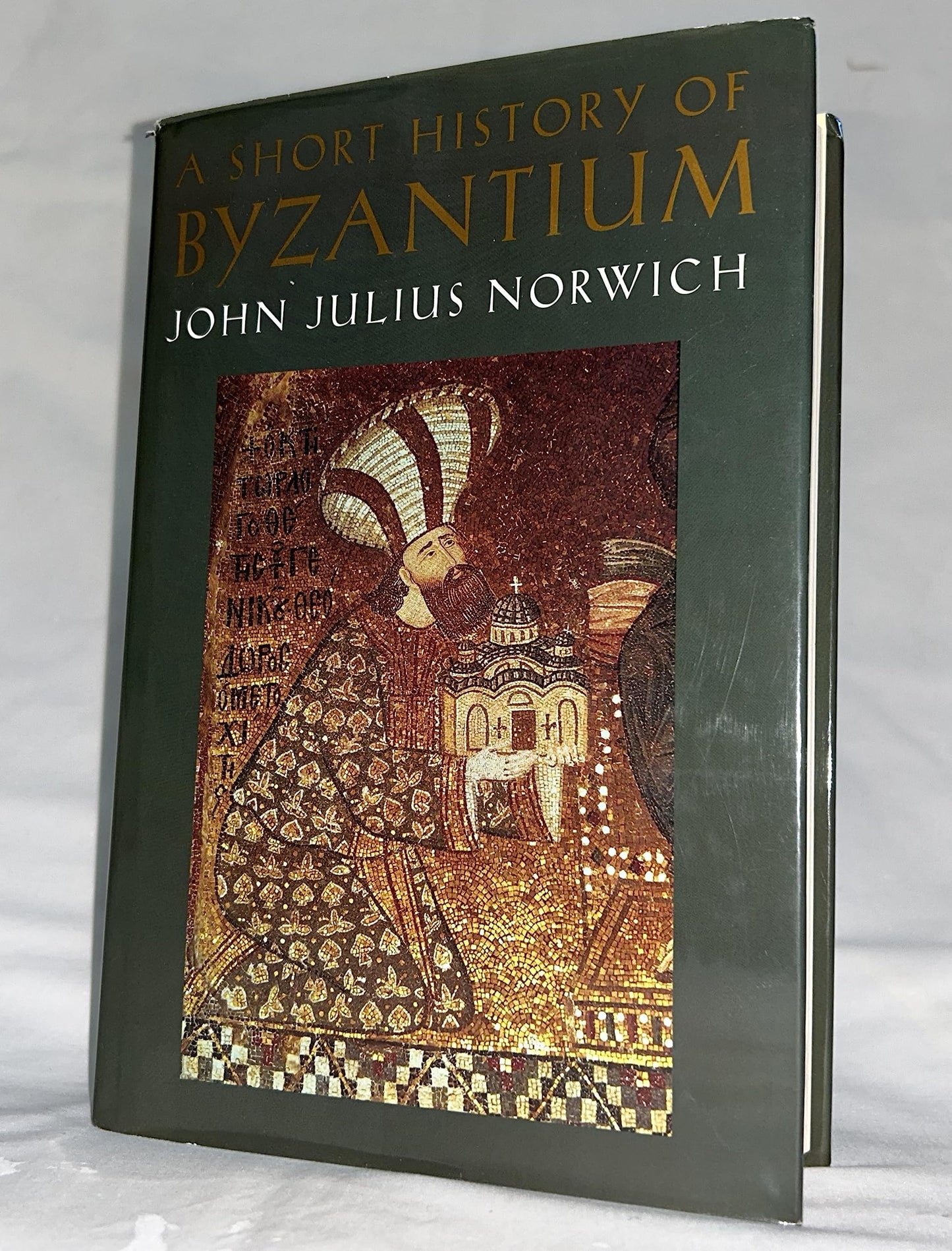 A Short History of Byzantium by Norwich, John Julius