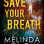 Save Your Breath (Morgan Dane, 6)