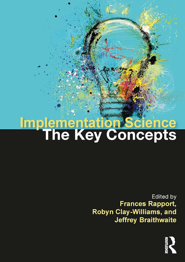 Implementation Science: The Key Concepts (Routledge Key Guides)