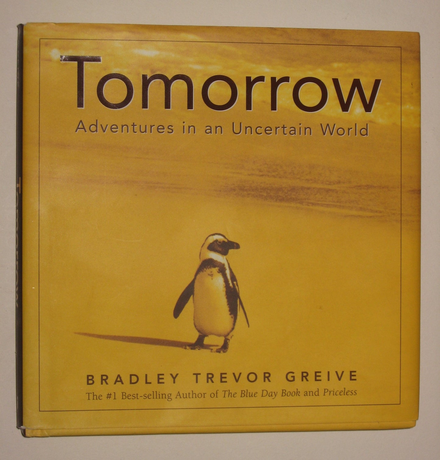 Tomorrow : Adventures in an Uncertain World by Greive, Bradl