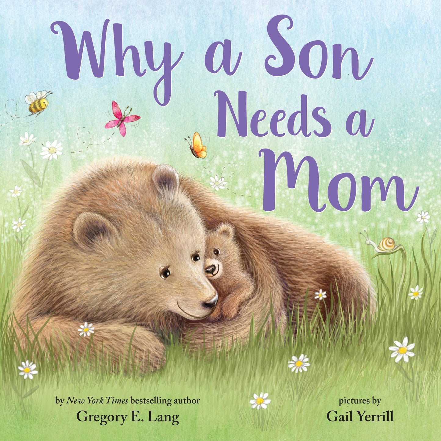 Why a Son Needs a Mom: Celebrate Your Special Mother Son Bond this Mother's Day with this Heartwarming Picture Book! (Always in My Heart)