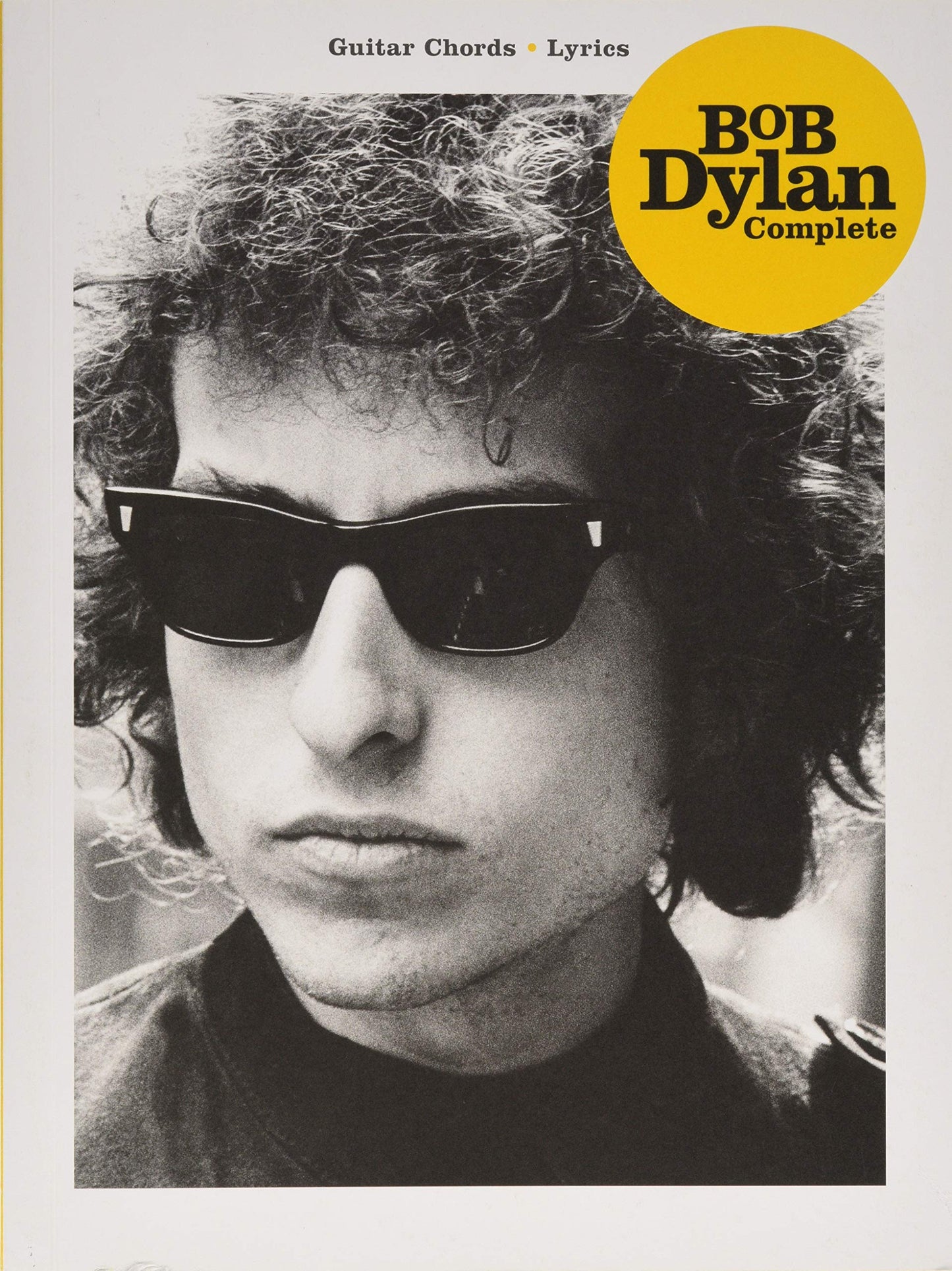 Bob Dylan - Complete Guitar Chord Songbook: Full Lyrics and Chords for Every Song  Play Iconic Folk and Rock Hits  Hal Leonard Sheet Music Collection for Guitarists (Guitar Chords, Lyrics)