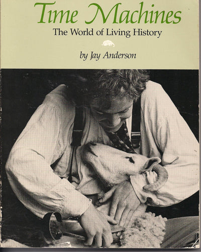 Time Machines: The World of Living History