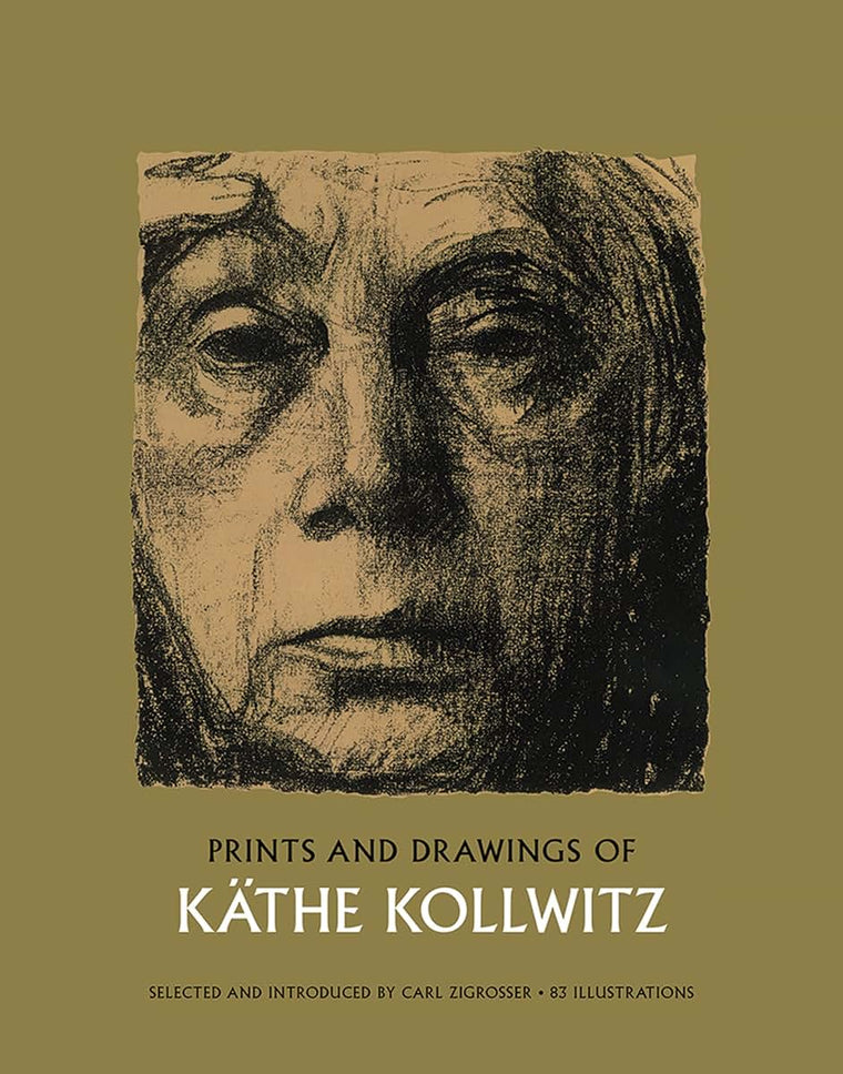 Prints and Drawings of Kthe Kollwitz (Dover Fine Art, History of Art)