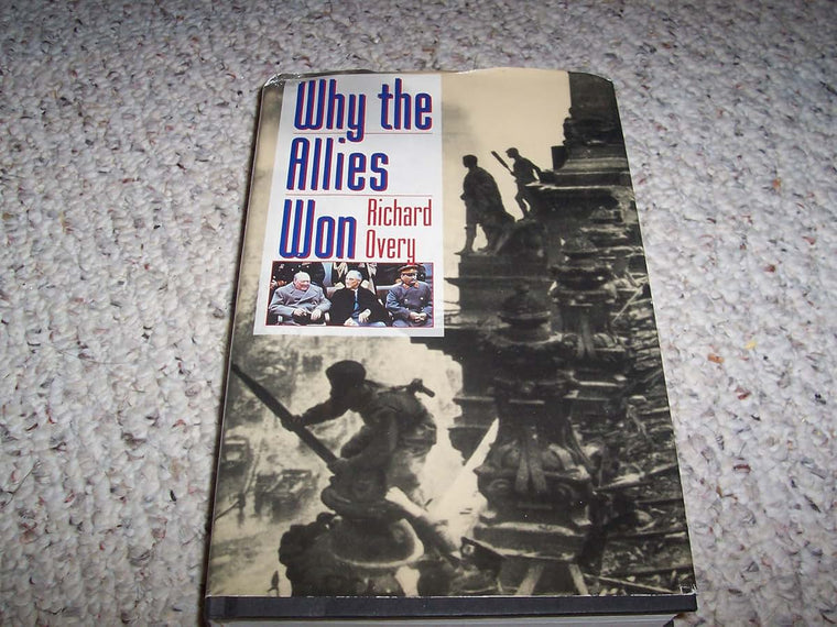 Why the Allies Won by Overy, Richard