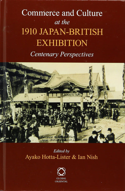 Commerce and Culture at the 1910 Japan-British Exhibition: Centenary Perspectives