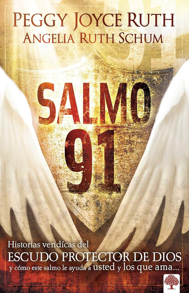 Salmo 91: Historias verídicas del escudo protector de Dios y cómo este Salmo le ayuda a usted y los que ama / Psalm 91 (Spanish Edition)