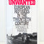 The Unwanted: European Refugees in the Twentieth Century by