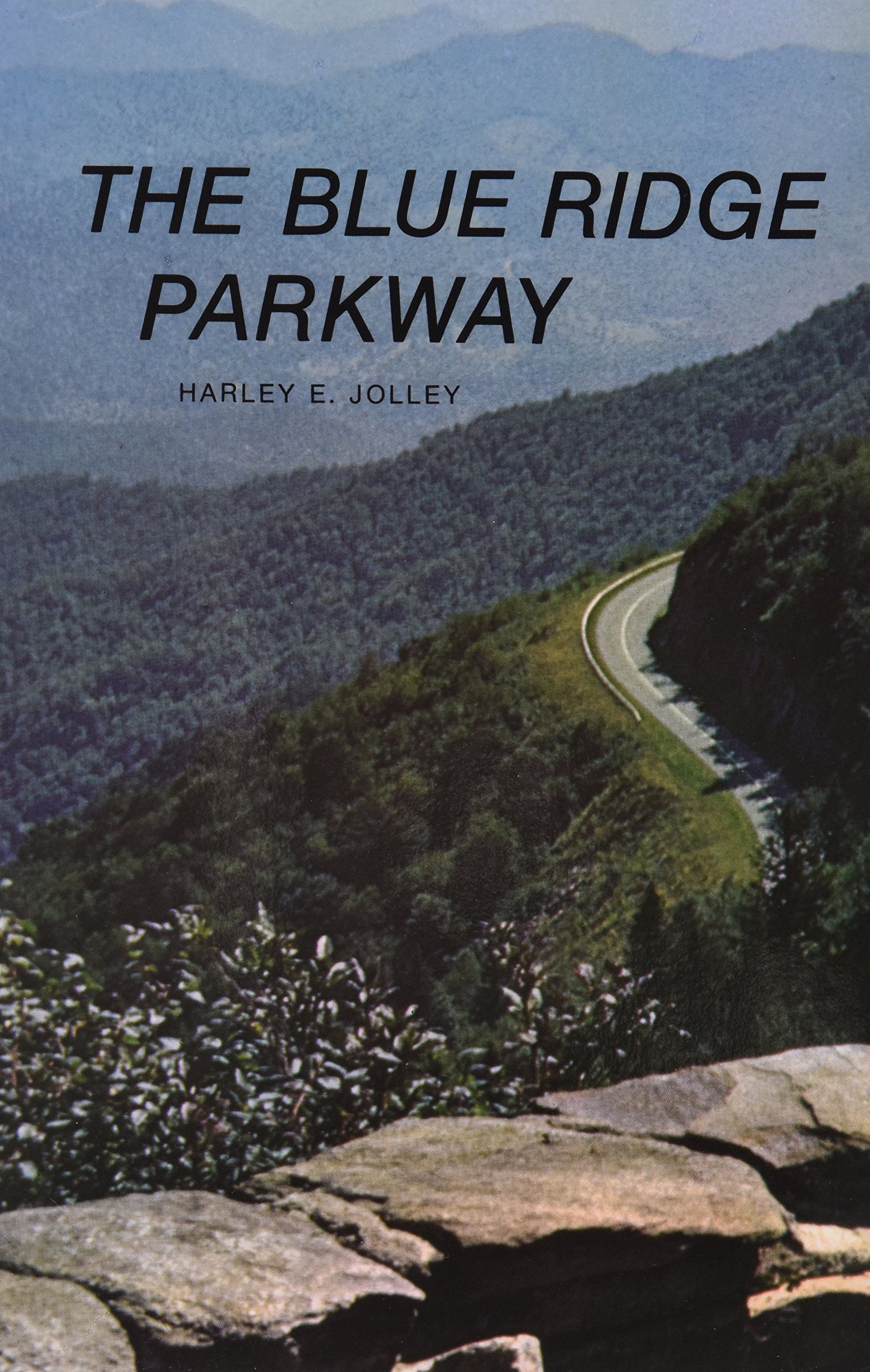 The Blue Ridge Parkway by Jolley, Harley E.