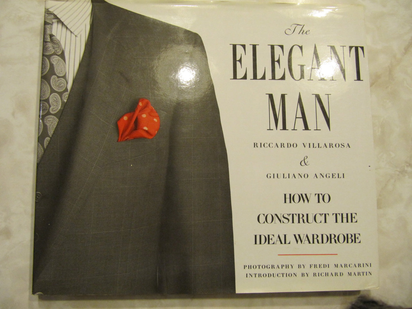 The Elegant Man: How to Construct the Ideal Wardrobe by Vill