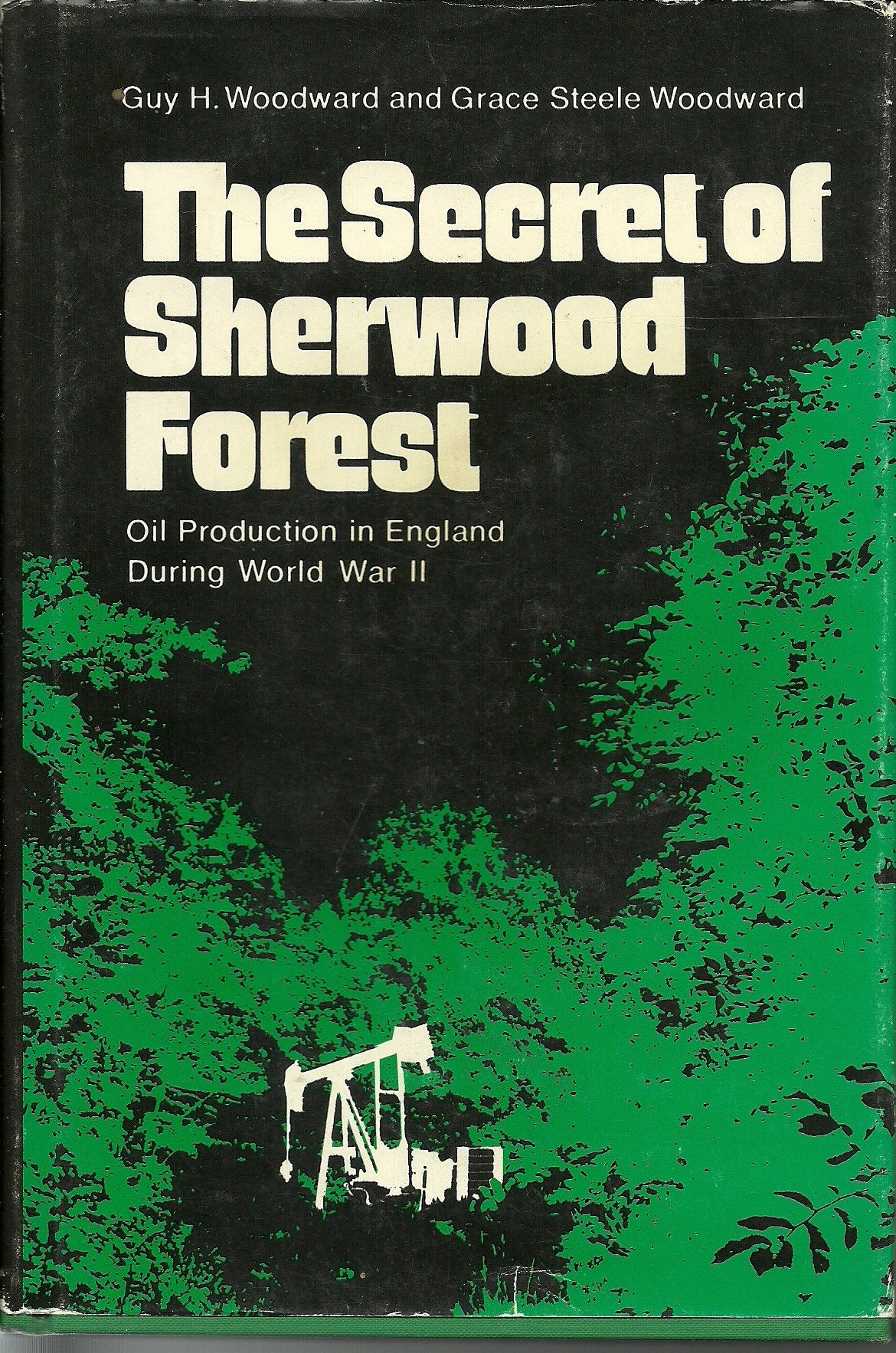 The Secret of Sherwood Forest: Oil Production in England During World War II
