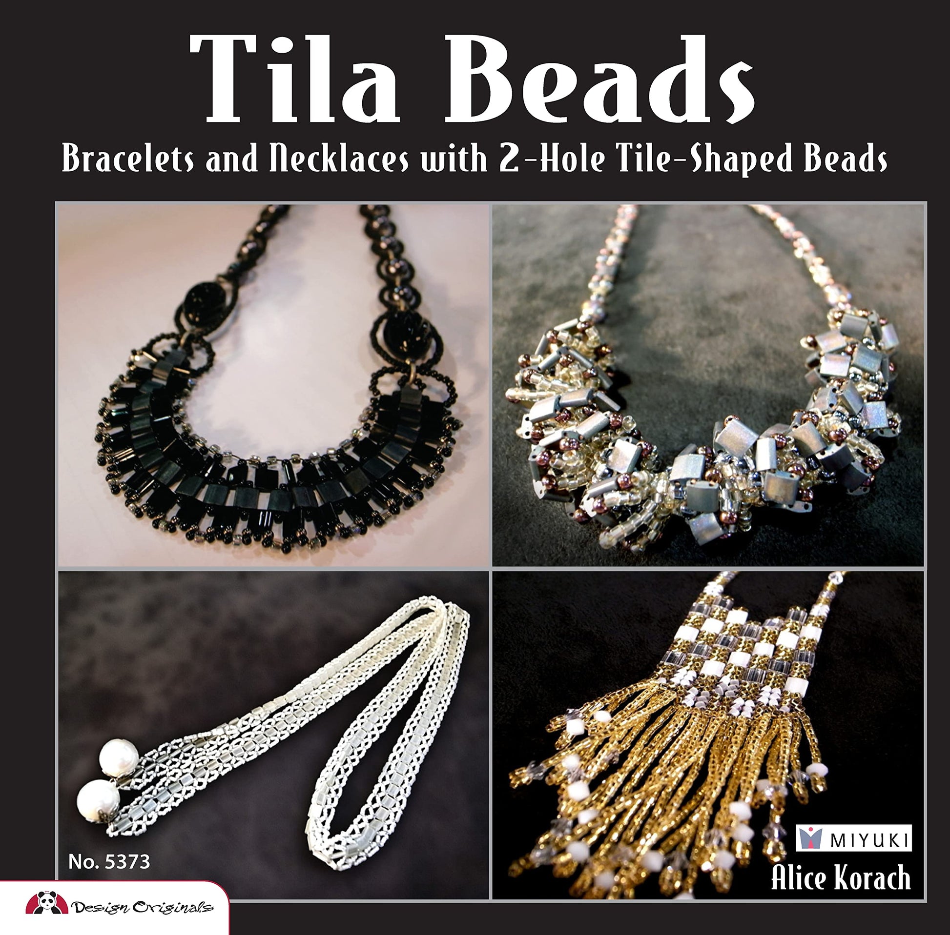 Tila Beads: Bracelets and Necklaces with 2-Hole Tile-Shaped Beads (Design Originals) How to Make Jewelry with Miyuki Beadwork - Diagrams, Patterns, and Instructions for Necklaces, Bracelets, and More