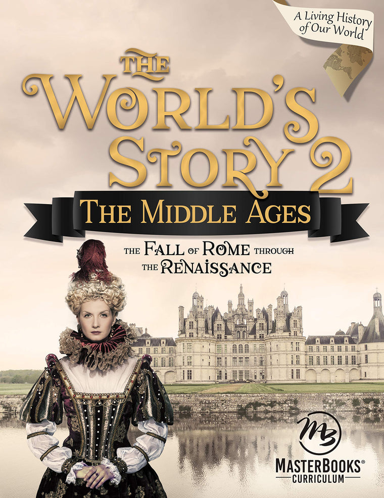 World Story 2: The Middle Ages-The Fall of Rome Through the Renaissance (The World's Story) (The World's Story, 2)