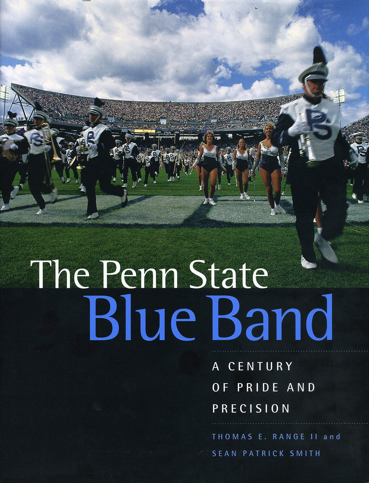 The Penn State Blue Band: A Century of Pride and Precision