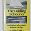 The folding schooner, and other adventures in boat design by