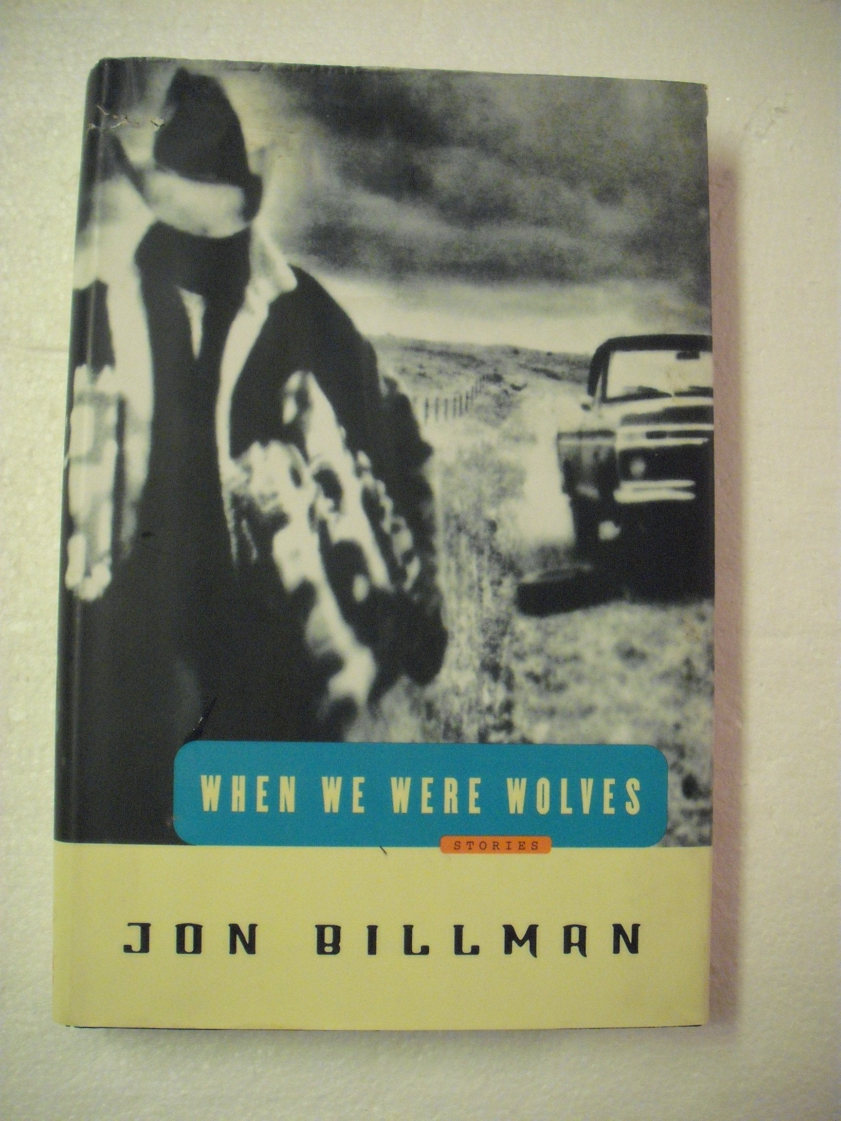 When We Were Wolves: Stories