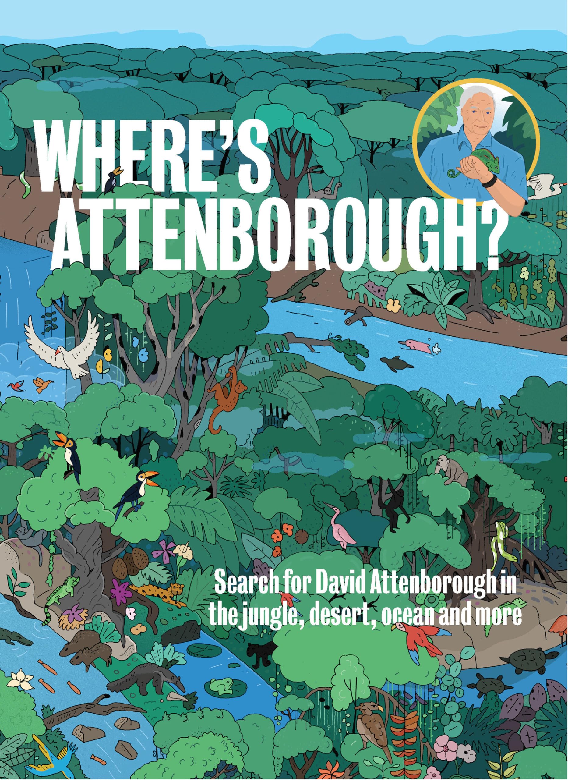 Wheres Attenborough?: Search for David Attenborough in the Jungle, Desert, Ocean, and More
