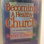 Becoming a Healthy Church: 10 Characteristics
