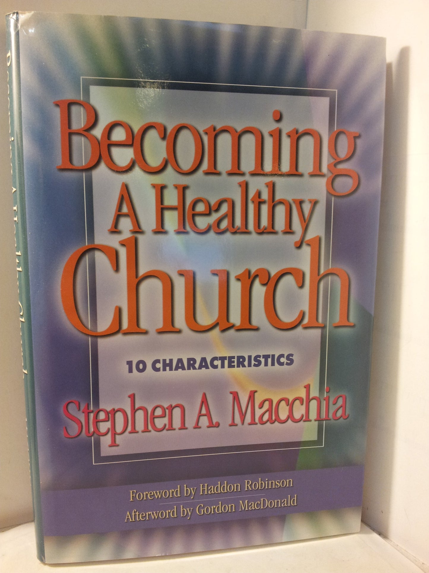 Becoming a Healthy Church: 10 Characteristics